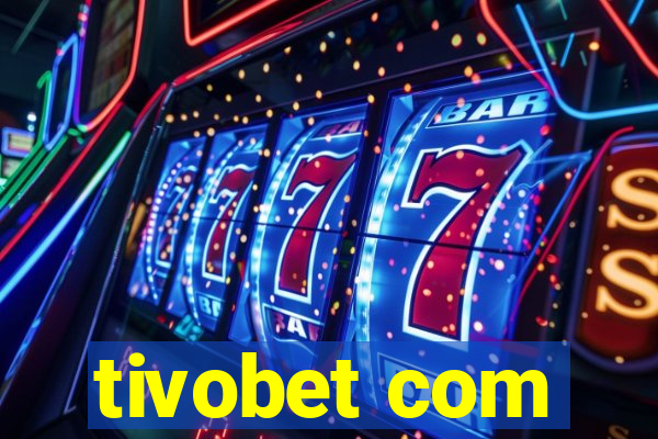 tivobet com